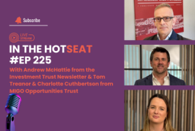 Andrew McHattie from the Investment Trust Newsletter Tom Treanor Charlotte Cuthbertson from MIGO Opportunities Trust