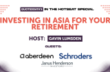 Investing in Asia for your retirement